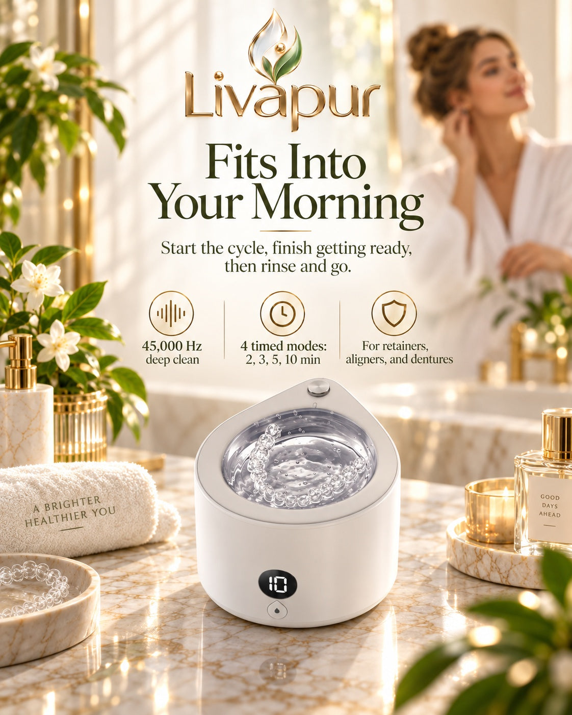 Livapur retainer cleaner as part of a morning routine